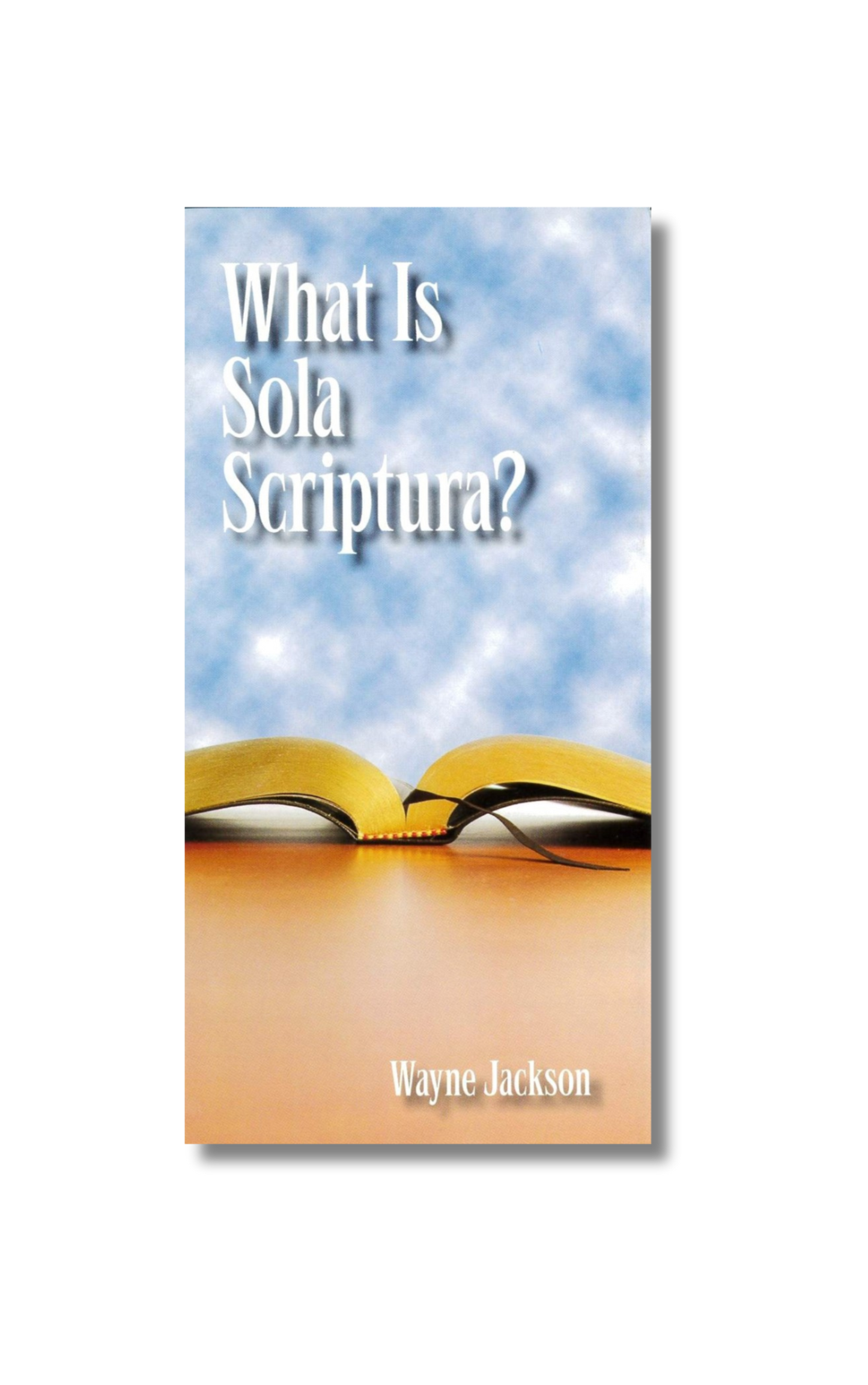 What is Sola Scriptura? - 5 Booklet Bundle