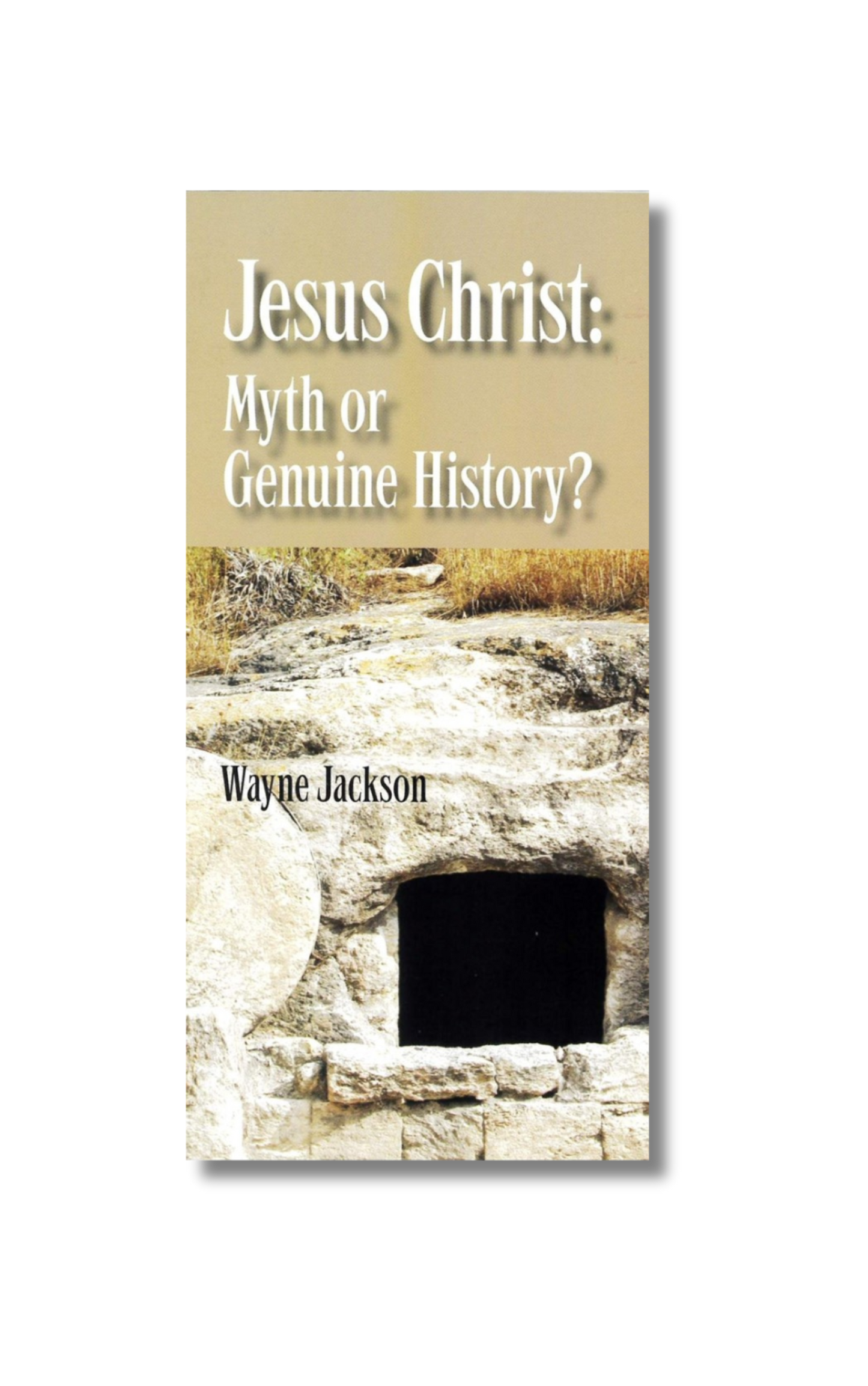 Jesus Christ: Myth or Genuine History? - 5 Booklet Bundle