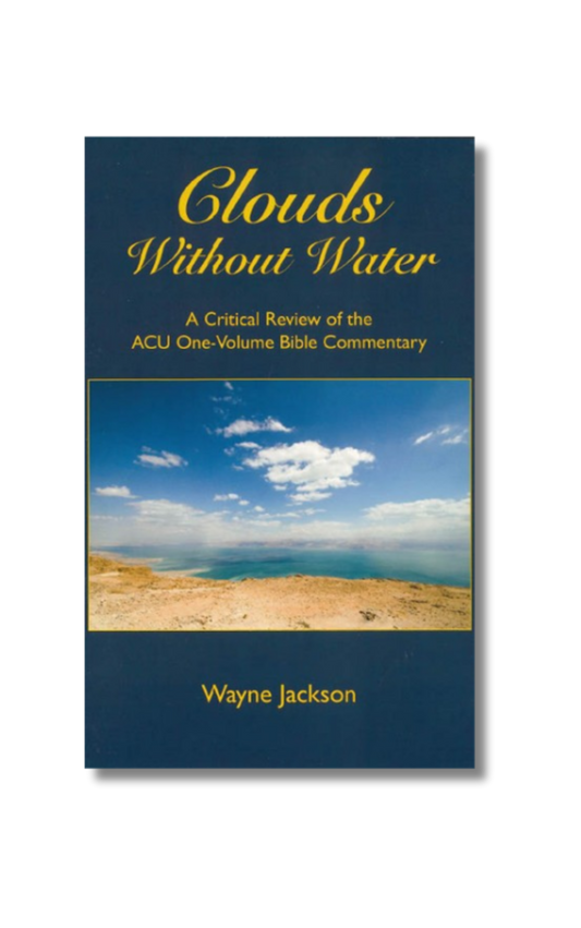 Clouds Without Water - A Critical Review of the ACU One-Volume Bible Commentary