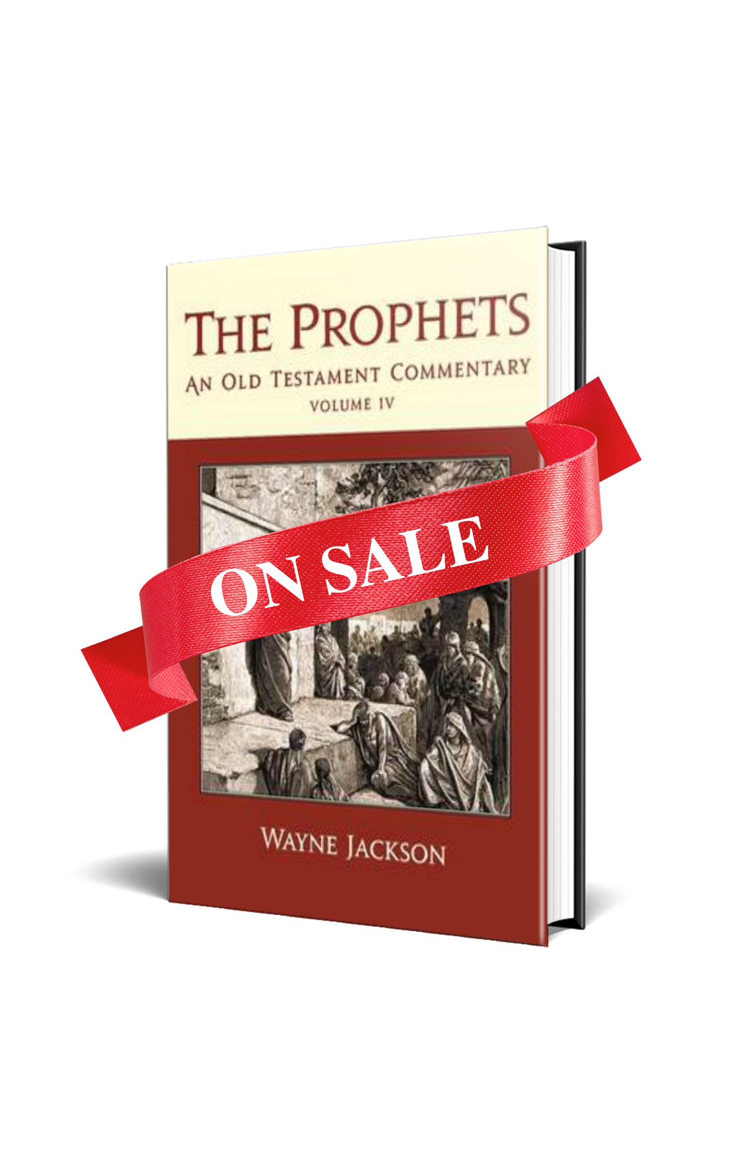 The Prophets - An Old Testament Commentary
