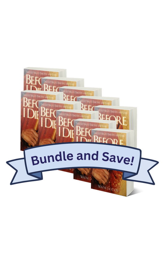 SAVE 25% - Before I Die - Paul's Letters to Timothy and Titus - 10 Count