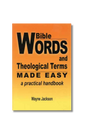 Bible Words and Theological Terms Made Easy